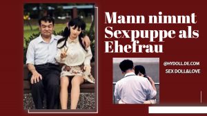 Dieser Mann hat seine Ehe mit seiner Sexpuppe registriert